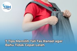 Tips Memilih Tali Tas Ransel agar Bahu Tidak Cepat Lelah