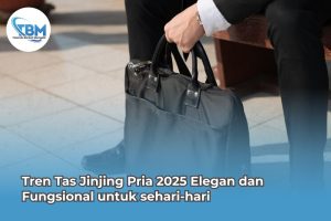 Tren Tas Jinjing Pria 2025 Elegan dan Fungsional untuk sehari-hari