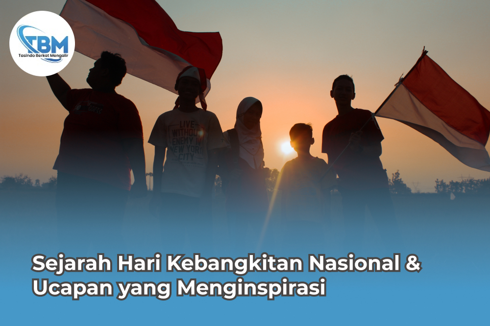 Sejarah Hari Kebangkitan Nasional & Ucapan yang Menginspirasi