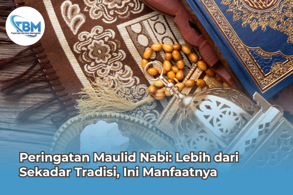 Peringatan Maulid Nabi: Lebih dari Sekadar Tradisi, Ini Manfaatnya