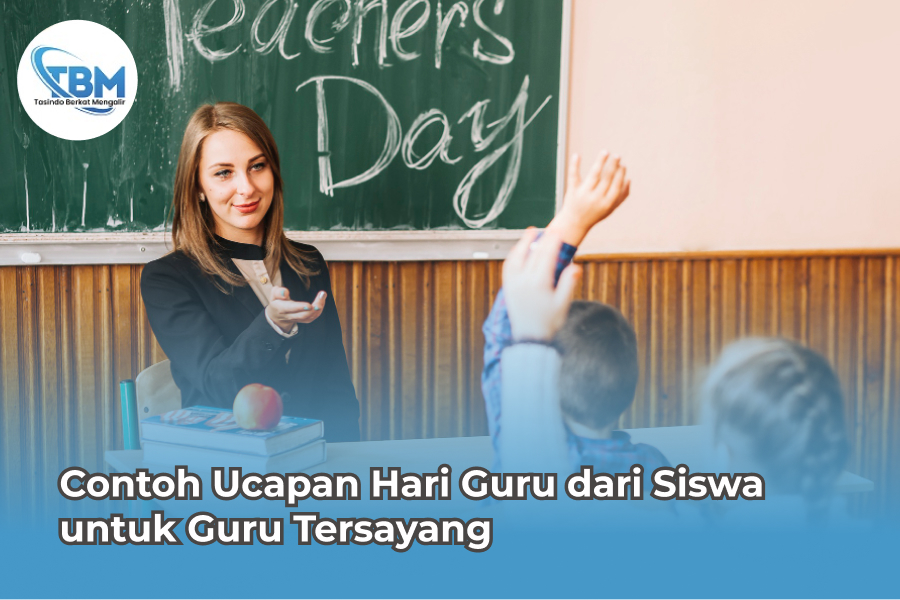 Contoh Ucapan Hari Guru dari Siswa untuk Guru Tersayang