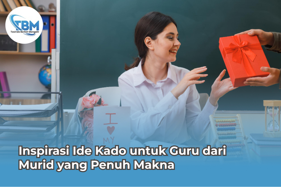 Inspirasi Ide Kado untuk Guru dari Murid yang Penuh Makna