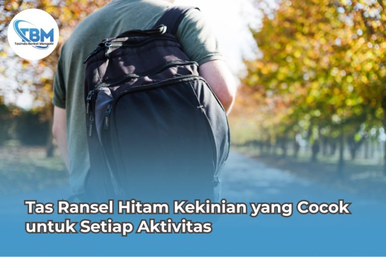 Tas Ransel Hitam Kekinian yang Cocok untuk Setiap Aktivitas
