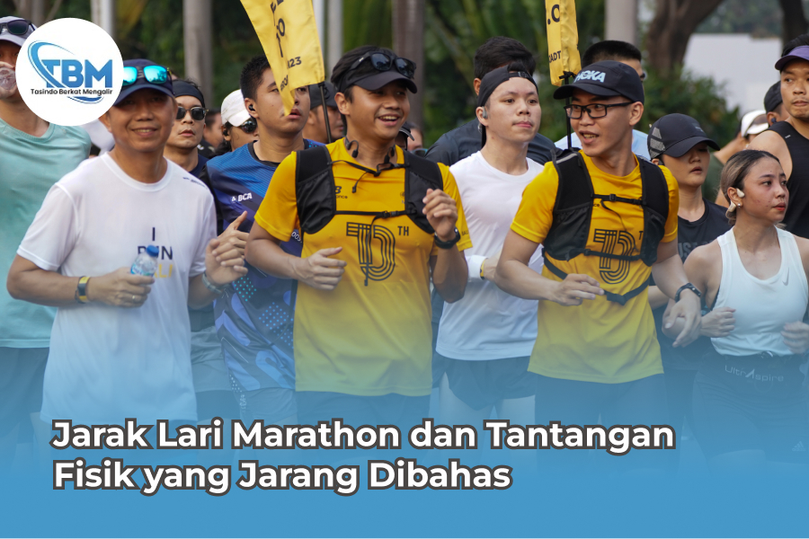 Jarak Lari Marathon dan Tantangan Fisik yang Jarang Dibahas