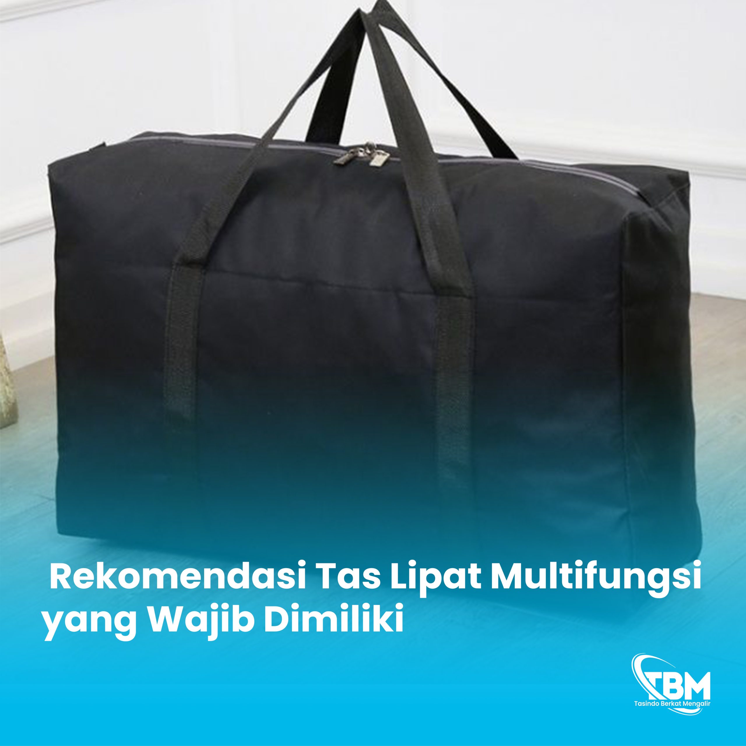 5+ Rekomendasi Tas Lipat Multifungsi yang Wajib Dimiliki