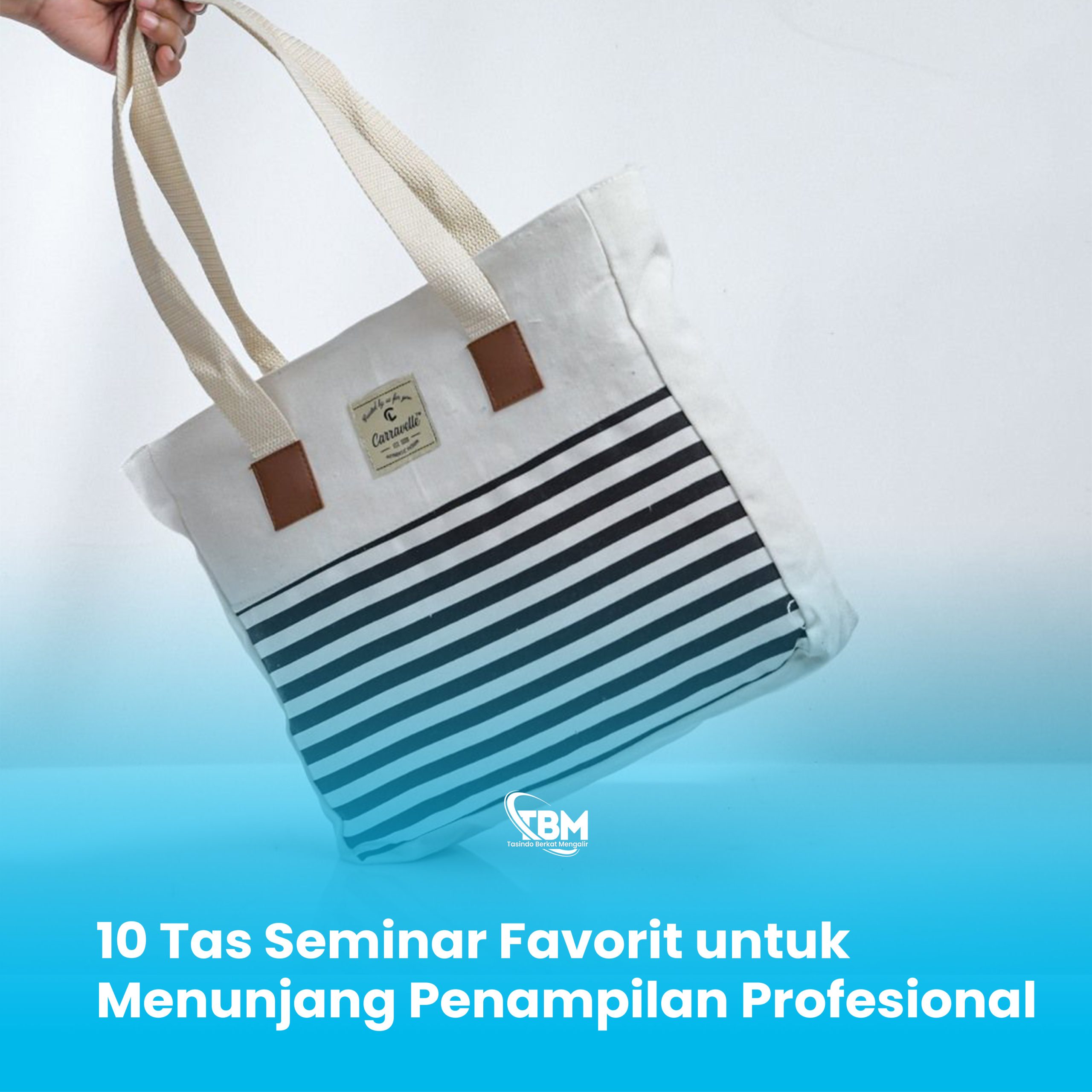 10 Tas Seminar Favorit untuk Menunjang Penampilan Profesional