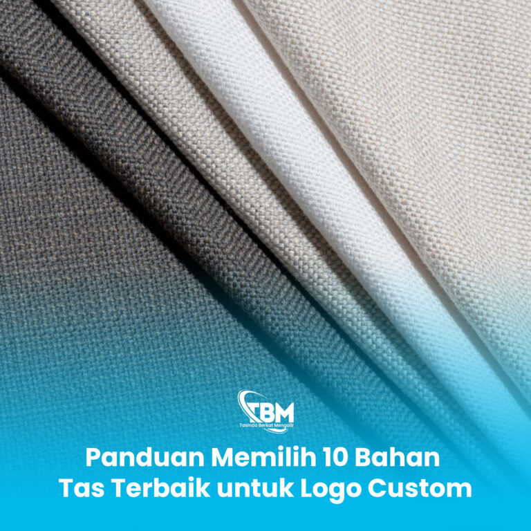 Panduan Memilih 10 Bahan Tas Terbaik untuk Logo Custom
