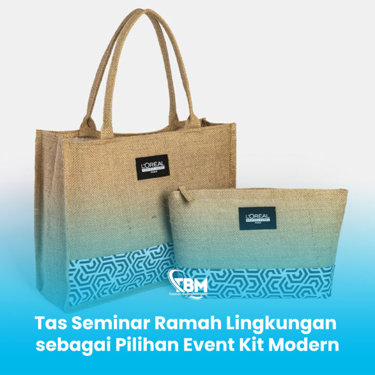 Tas Seminar Ramah Lingkungan sebagai Pilihan Event Kit Modern