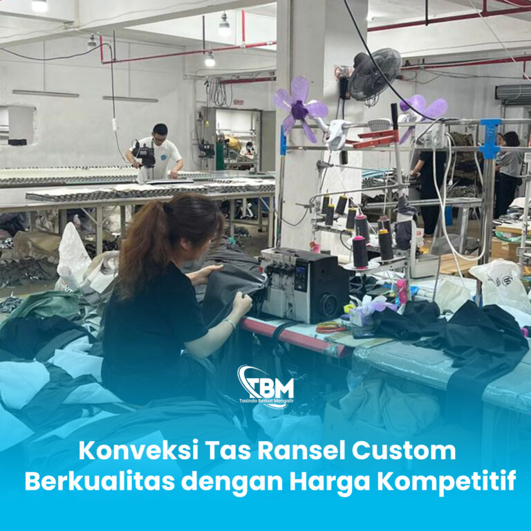 Konveksi Tas Ransel Custom Berkualitas dengan Harga Kompetitif