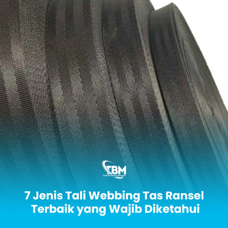 7 Jenis Tali Webbing Tas Ransel Terbaik yang Wajib Diketahui