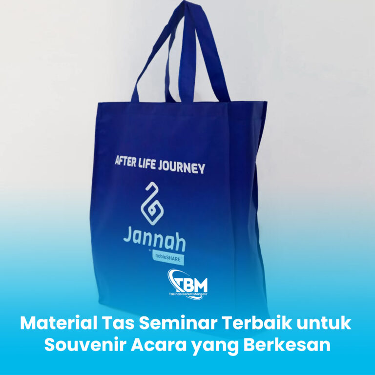 Material Tas Seminar Terbaik untuk Souvenir Acara yang Berkesan