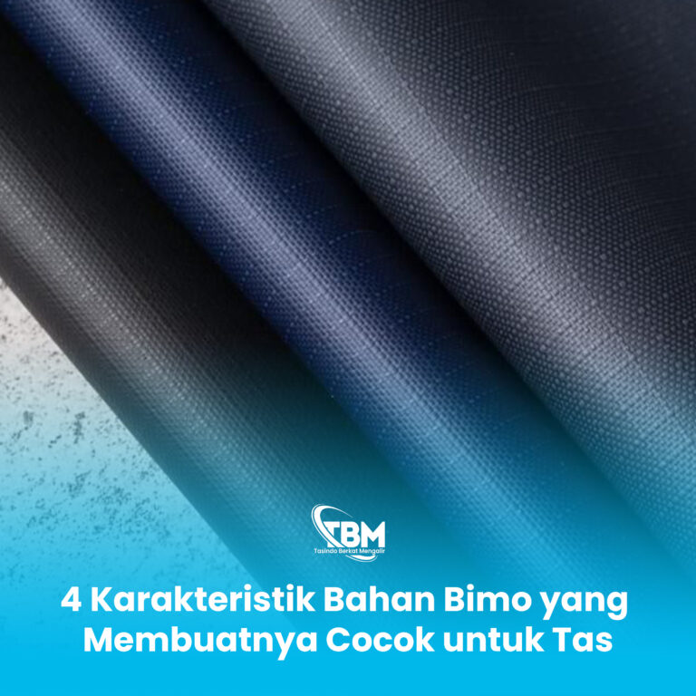 4 Karakteristik Bahan Bimo yang Membuatnya Cocok untuk Tas
