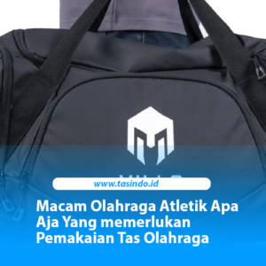 Macam Olahraga Atletik Apa Aja Yang memerlukan Pemakaian Tas Olahraga