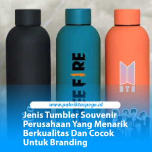 Jenis Tumbler Souvenir Perusahaan Yang Menarik Berkualitas Dan Cocok Untuk Branding