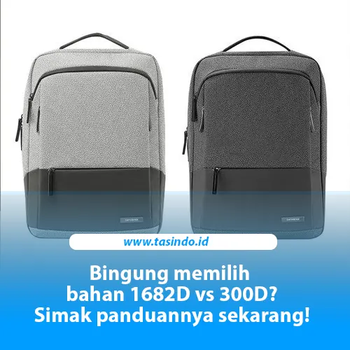 1682D vs 300D: Mana Bahan yang Lebih Cocok untuk Tas Custom?
