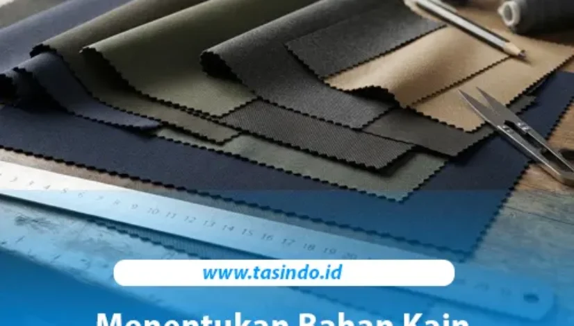 Proses pemilihan bahan dan penjahitan tas kain custom di pabrik tas Tasindo