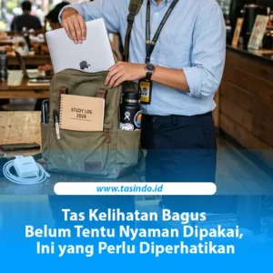tas nyaman dipakai untuk aktivitas sehari-hari