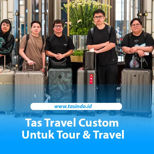 Tas travel custom untuk kebutuhan perjalanan wisata dan rombongan dengan desain praktis.
