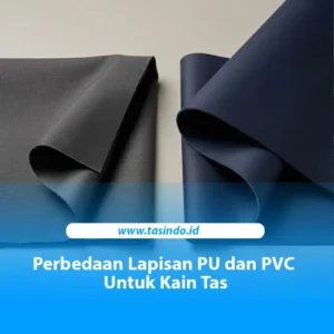 Perbandingan lapisan PU vs PVC pada kain tas dengan karakter permukaan dan pelapis berbeda