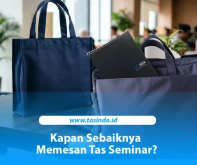 Tas seminar custom dan perlengkapan perencanaan acara sebelum proses pemesanan